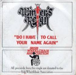 Winter's Reign : Do I Have to Call Your Name Again